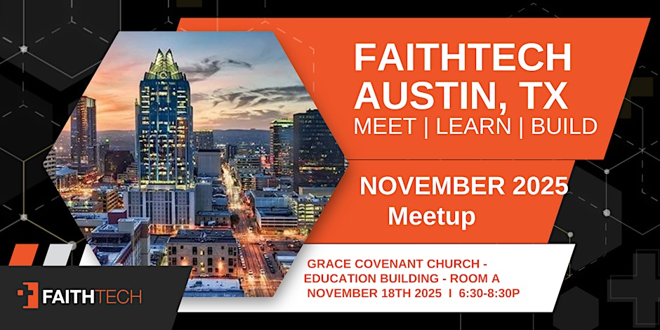 FaithTech Austin November 2025 Meetup